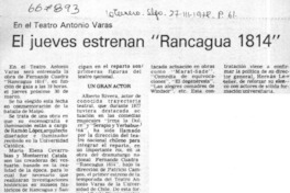 El jueves estrenan "Rancagua 1814".  [artículo]