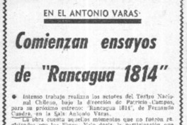 Comienzan ensayos de "Rancagua 1814".  [artículo]