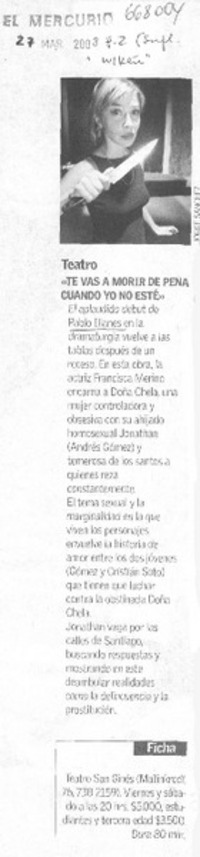 Te vas a morir de pena cuando yo no esté.