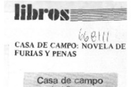 Casa de campo, novela de furias y penas.  [artículo]