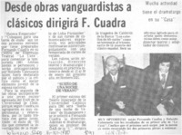 Desde obras vanguardistas a clásicos derigirá F. Cuadra.