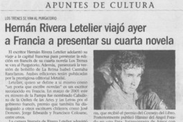 Hernán Rivera Letelier viajó ayer a Francia a presentar su cuarta novela.