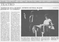 Sueños de mala muerte", estreno mundial de José Donoso en "La Comedia"