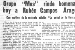 Grupo "Mas" rinde homenaje hoy a Rubén Campos Aragón.