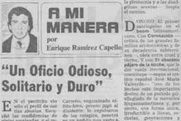 Un oficio odioso, solitario y duro"