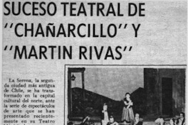 Suceso teatral de "Chañarcillo" y "Martín Rivas".