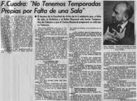 F. Cuadra: "no tenemos temporadas propias por falta de una sala" : [entrevista]