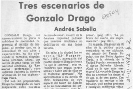 Tres escenarios de Gonzalo Drago