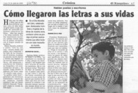 Cómo llegaron las letras a sus vidas.