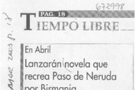 Lanzarán novela que recrea paso de Neruda por Birmania.