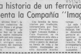 La historia de un ferroviario cuenta la Compañía "Imagen".