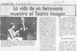 La vida de un ferroviario muestra el Teatro Imagen.