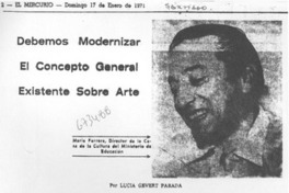 Debemos modernizar el concepto general existente sobre arte : [entrevista]