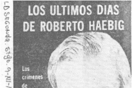 Los Últimos días de Roberto Haebig.