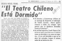 El teatro chileno está dormido".