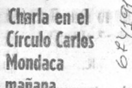 Charla en el círculo Carlos Mondaca mañana.
