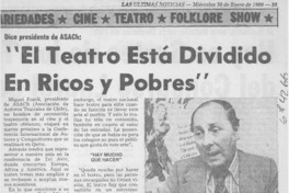 "El teatro está dividido en ricos y pobres".