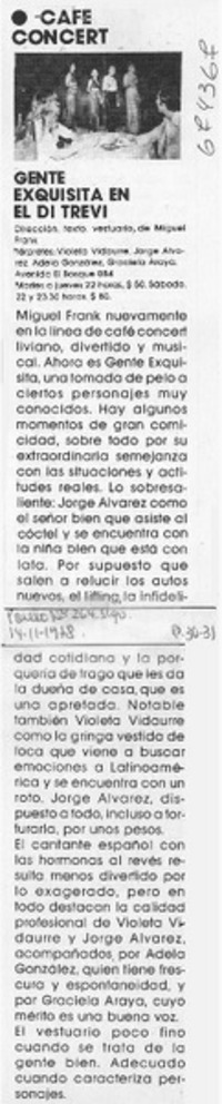 Gente exquisita en el Di Trevi.