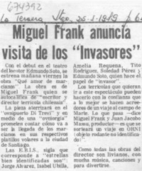 Miguel Frank anuncia visita de los "invasores".
