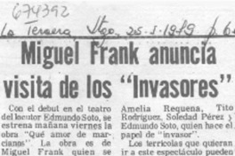 Miguel Frank anuncia visita de los "invasores".