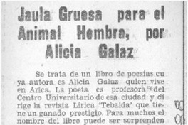 Jaula gruesa para el animal hembra", por Alicia Galaz.