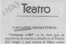 Gallardo dramaturgo.