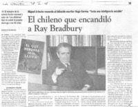 El chileno que encandiló a Ray Bradbury