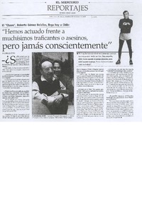 "Hemos actuado frente a muchísimos traficantes o asesinos, pero jamás conscientemente" (entrevista)