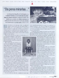 "Da pena mirarlas..."