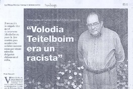 "Volodia Teitelboim era un racista"