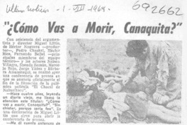 Cómo vas a morir, Canaquita?": [entrevista]