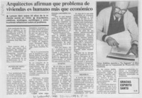 Arquitectos afirman que problema de viviendas es humano más que económico.