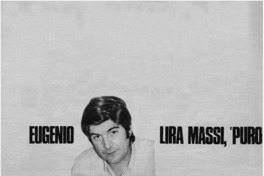 Eugenio Lira Massi, "Puro Chile" y los charlatanes de la revolución : [entrevista]