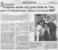 Teníamos miedo a la gente linda de Viña, pero 11 mil personas vieron Carrascal 4000" : [Entrevista]