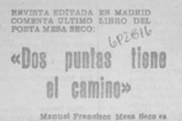 Dos puntas tiene el camino