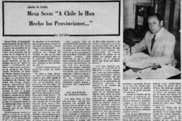 Mesa Seco: "A Chile lo han hecho los provincianos..." : [entrevista]