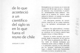 De lo que aconteció a un científico del siglo XX en lo que fuera el reyno de Chile.