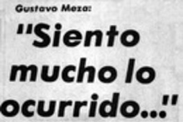 Siento mucho lo ocurrido...!" : [entrevista]