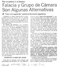 Falacia y Grupo de Cámara son algunas alternativas.
