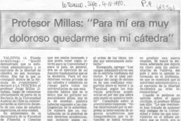 Profesor Millas: "Para mí era muy doloroso quedarme sin mi cátedra"