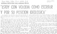 "Estoy con Volodia como escritor y por su posición ideológica".