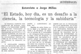 El Estado, hoy día, es un desafío a la ciencia, la tecnología y la sabiduría : [entrevista]