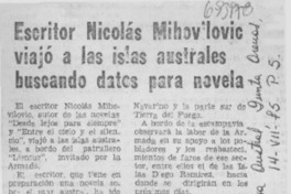 Escritor Nicolás Mihovilovic viajó a las islas australes buscando datos para novela.