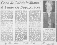 Casa de Gabriela Mistral a punto de desaparecer.
