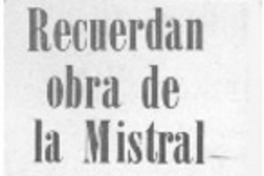 Recuerdan obra de la Mistral.