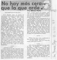 No hay más cera que la que arde