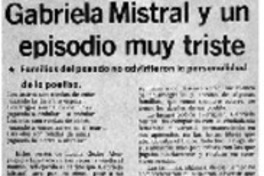 Gabriela Mistral y un episodio muy triste.