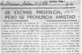 Se escribe provincia, pero se pronuncia amistad