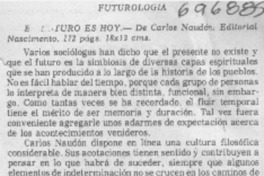 El futuro es hoy.