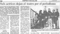 Seis actrices dejan el teatro por el periodismo.